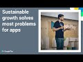 Five steps to achieve sustainable growth and boost your app's long term success