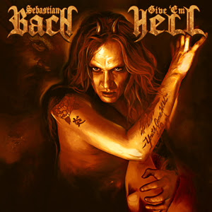 Sebastian Bach - Give 'Em Hell Album Download