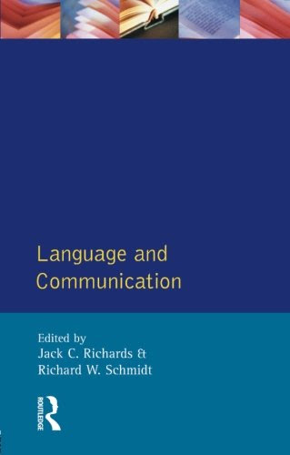 Language and Communication (Applied Linguistics and Language Study), by Jack C. Richards, R.W. Schmidt