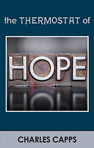 The Thermostat of Hope, by Charles Capps
