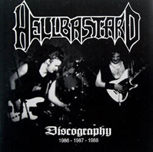 Hellbastard - Discography 1986 - 1987 - 1988 - 2009