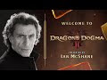 Capcom Releases Nearly 8 Minutes Of New Dragon's Dogma 2 Gameplay Narrated By Actor Ian McShane