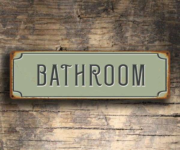 Our signs are american made and crafted from 24 gauge steel. BATHROOM SIGN - Bathroom Decor | Classic Metal Signs