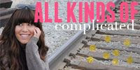 all kinds of complicated