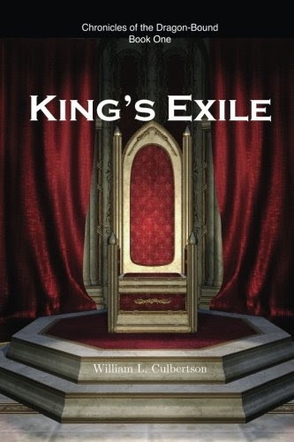 King's Exile (Tales of the Dragon Bound) (Volume 1), by William L. Culbertson