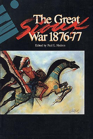 The Great Sioux War, 1876-1877From Brand: Bison Books
