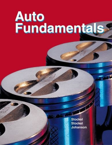 Auto Fundamentals, by Martin W. Stockel, Martin T. Stockel, Chris Johanson