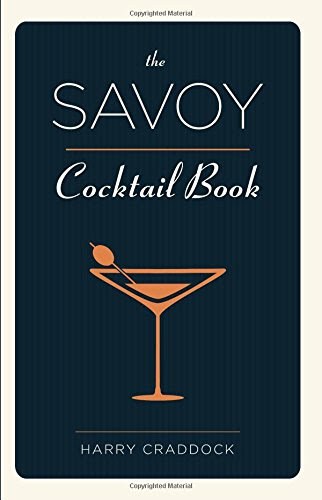 The Savoy Cocktail Book, by Harry Craddock