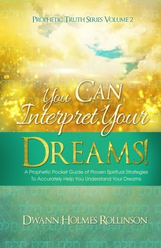 You Can Interpret Your Dreams: A Prophetic Pocket Guide of Proven Spiritual Strategies To Accurately Help You Understand Your Dreams, by D