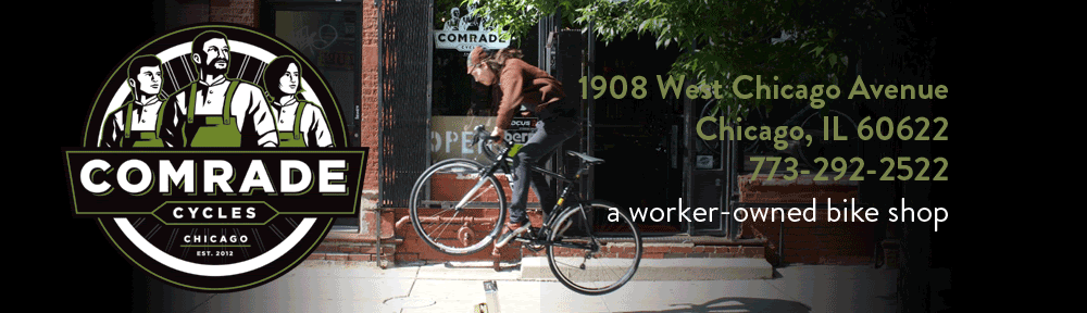 Comrade Cycles – A worker-owned bike shop 1908 W. Chicago Ave 60622 773-292-2522