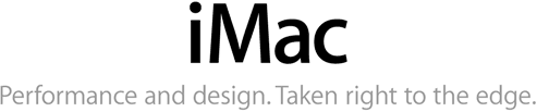 iMac. Performance and Design. Taken right to the edge.