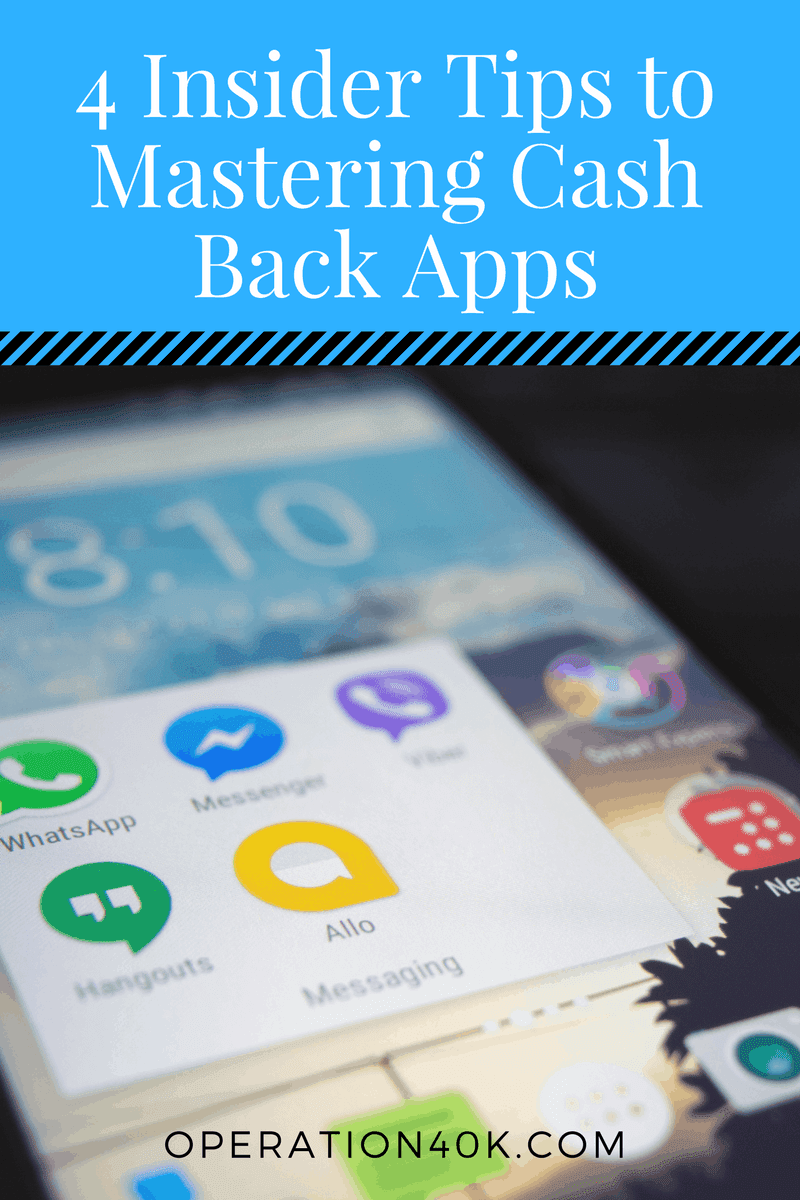 Insider Tricks to Mastering Cash Back Apps  Operation $40K
