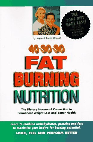 40-30-30 Fat Burning Nutrition : The Dietary Hormonal Connection to Permanent Weight Loss & Better Health, by Joyce; Daoust, Gene Daoust