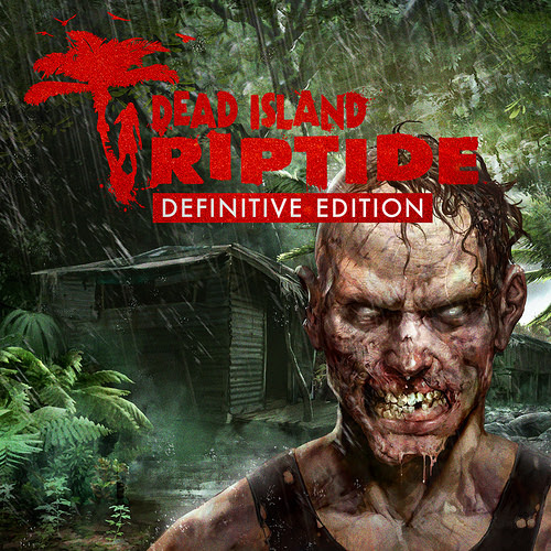 Dead Island: Riptide Definitive Edition