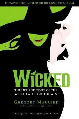 Wicked by Gregory Maguire