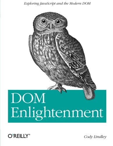 DOM Enlightenment, by Cody Lindley