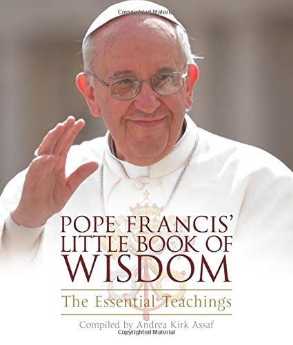 Pope Francis' Little Book of Wisdom: The Essential TeachingsFrom Hampton Roads Publishing