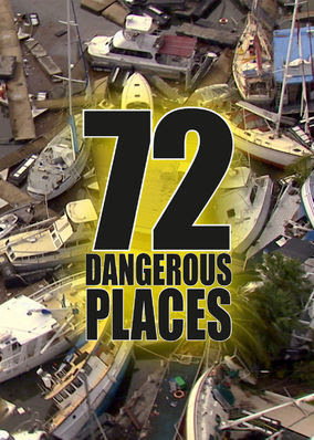 72 Dangerous Places - Season 1