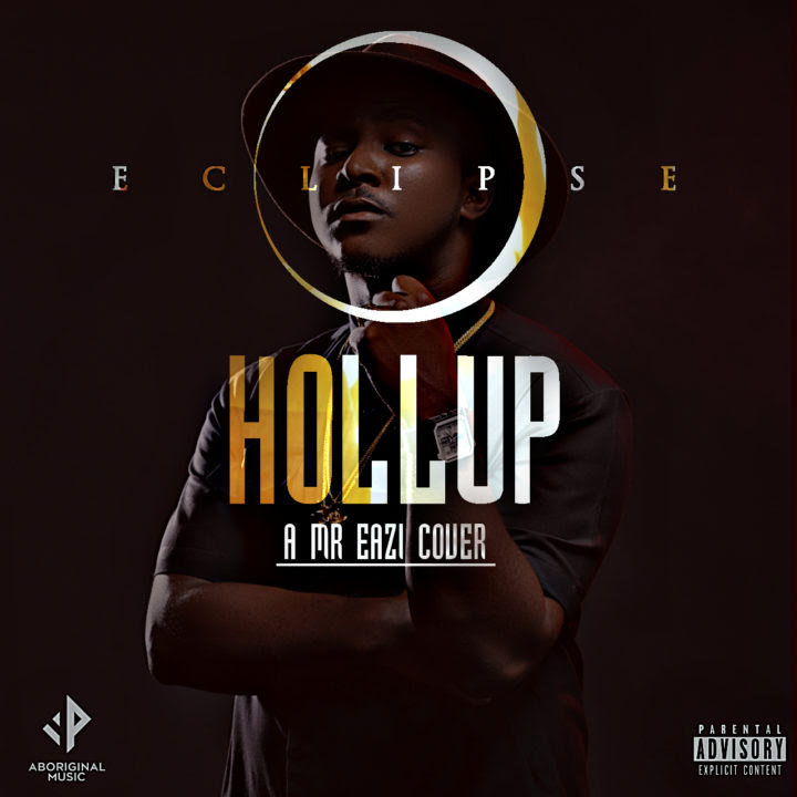 Eclipse - Hollup (Mr Eazi Cover) + Taste The Feeling (Rap Remix)