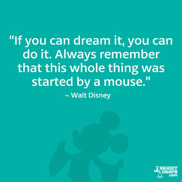 12 Walt Disney Quotes That Will Inspire You Bright Drops