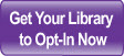 Get Your Library to Opt-In Now