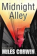 Midnight Alley by Miles Corwin