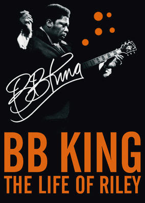 B.B. King: The Life of Riley