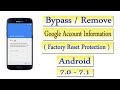 HOW TO REMOVE FACTORY RESET PROTECTION ANDROID 7.1 -7.0