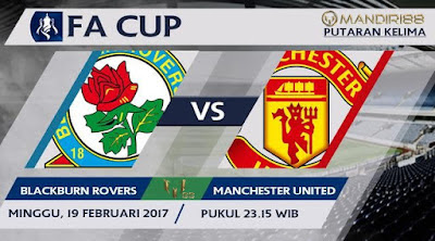 Prediksi Bola : Blackburn Rovers Vs Manchester United , Minggu 19 Februari 2017 PKl 23.15 WIB