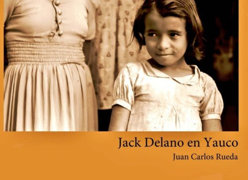 Jack Delano en Yauco (Spanish Edition), by Juan Carlos Rueda