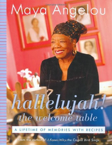 , by MAYA ANGELOU Hallelujah! The Welcome Table (1st ed) [Hardcover]From VIRAGO PRESS LTD