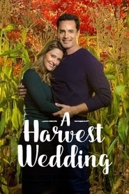 A Harvest Wedding 2017映画 フル字幕 4kオンラインストリーミング