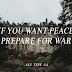 If You Want Pesce Prepare For War Quote - “si vis pacem, para bellum.