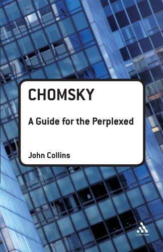 Chomsky: A Guide for the Perplexed (Guides for the Perplexed), by John Collins