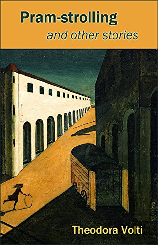 Pram-strolling and other stories, by Theodora Volti