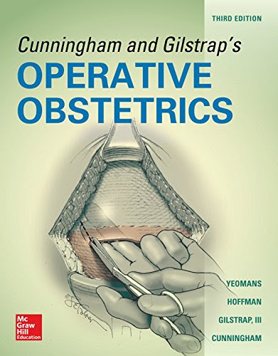 Cunningham and Gilstrap's Operative Obstetrics, Third EditionBy Edward Yeomans, Barbara Hoffman, Larry C. Gilstrap III, F. Gary Cunningh