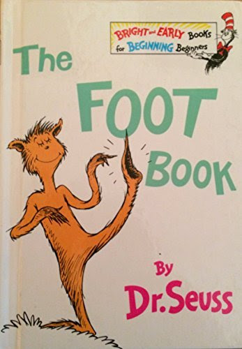The Foot Book by Dr. Seuss, by Dr. Seuss