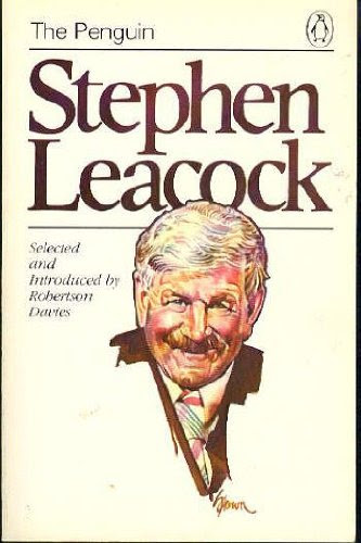The Penguin Stephen Leacock, by Stephen;Davies, Robertson Leacock