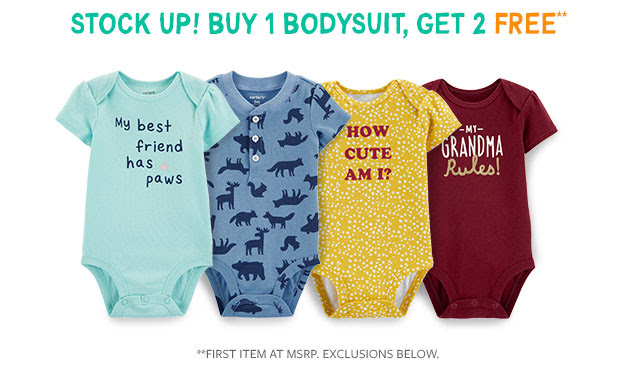 Stock up! Buy 1 bodysuit, get 2 free** | **First item at MSRP. Exclusions below.