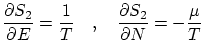 $\displaystyle \frac{\partial S_2}{\partial E}= \frac{1}{T} \quad , \quad\frac{\partial S_2}{\partial N} = -\frac{\mu}{T} $