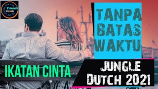 Download Lagu Dj Jungle Dutch Tanpa Batas Waktu Mp3