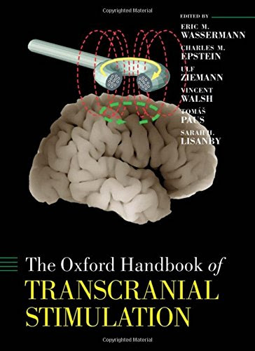 Oxford Handbook of Transcranial Stimulation (Oxford Handbooks)From Oxford University Press