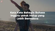 Paling Top Kata Kata Bahagia Sederhana Dalam Bahasa Inggris