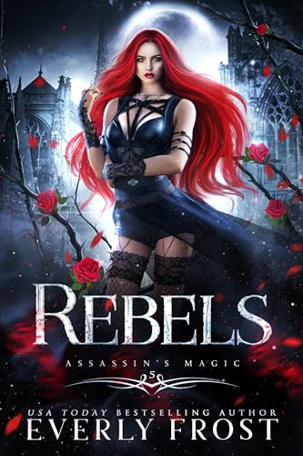 Assassin's Academy: Book One: Rebels: (A Dark Supernatural Academy Romance)