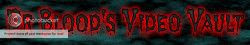 Dr Blood's Video Vault