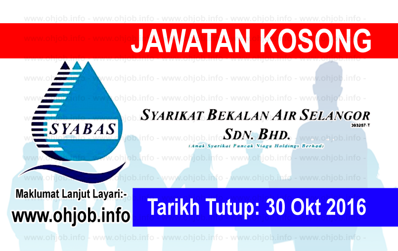 Jawatan Kerja Kosong Syarikat Bekalan Air Selangor (SYABAS) logo www.ohjob.info oktober 2016