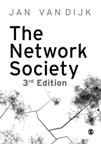 The Network Society, by Jan A G M van Dijk