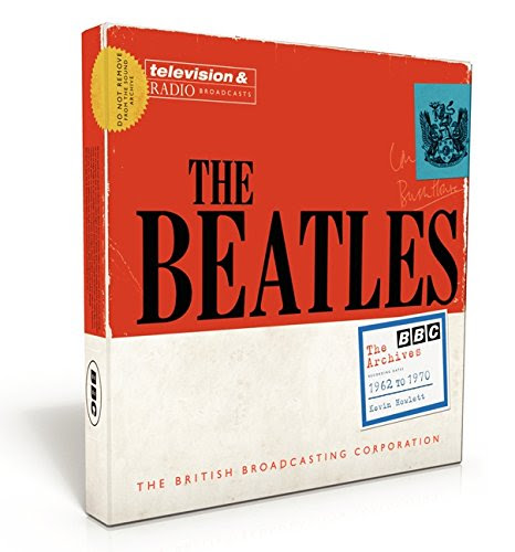 The Beatles: The BBC Archives: 1962-1970, by Kevin Howlett