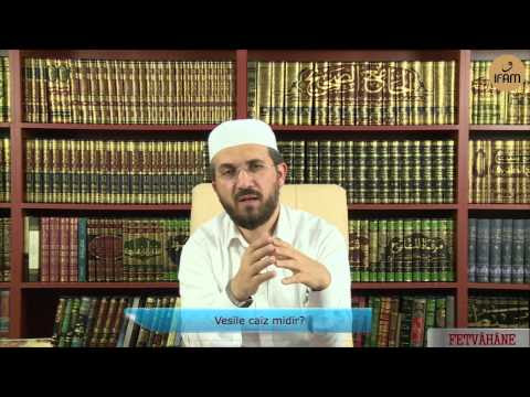 Vesîle Caiz midir? - İhsan Şenocak Hoca