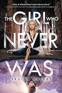 Book Cover: The Girl Who Never Was by Skyler Dorset